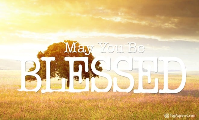 May You Be Blessed