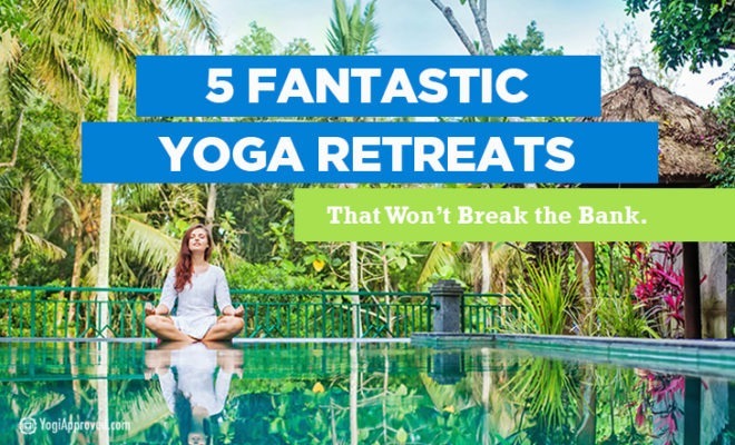 Yoga Reatreats That Wont Break The Bank