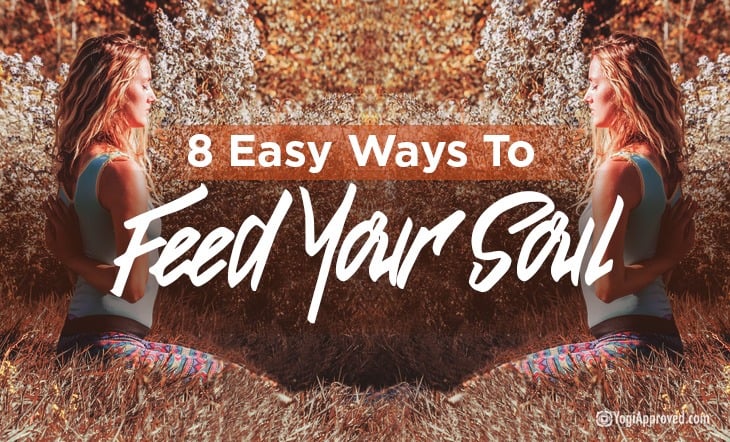 8 Ways To Feed Your Soul Article