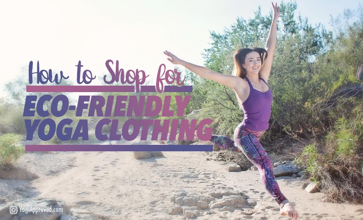 How To Shop For Eco Friendly Yoga Clothing