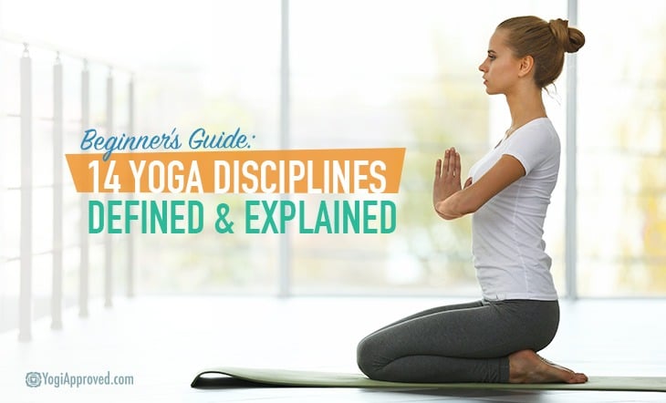 A Beginner's Guide to Yoga: 14 Yoga Disciplines Defined