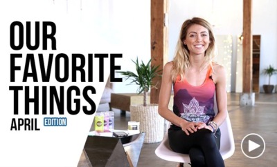 Our Favorite Things april