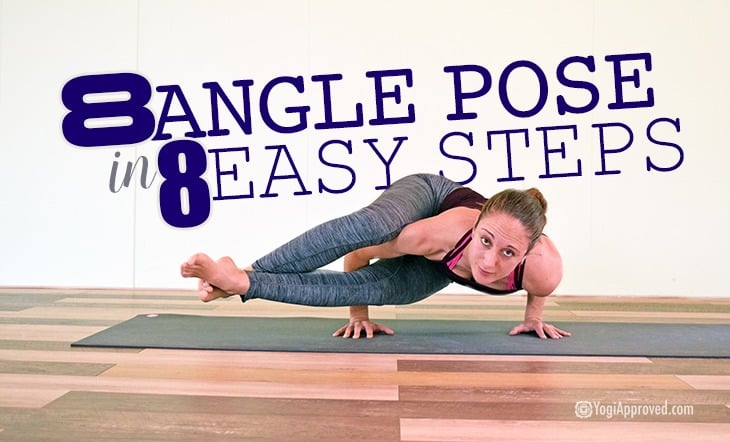 Learn How to Get Into Eight Angle Pose in 8 Simple Steps